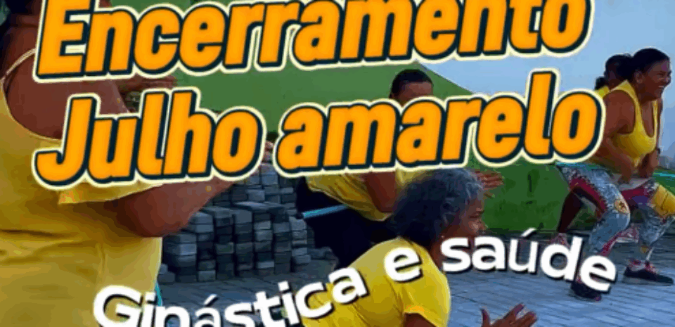 Encerrando o Julho Amarelo com Muita Energia