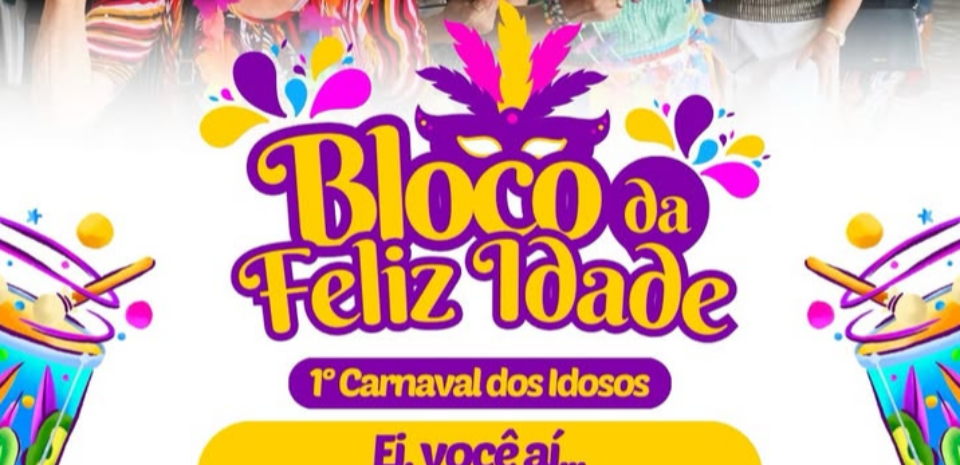 CARNAVAL COM ALEGRIA É CARNAVAL PARA TODAS AS IDADES!