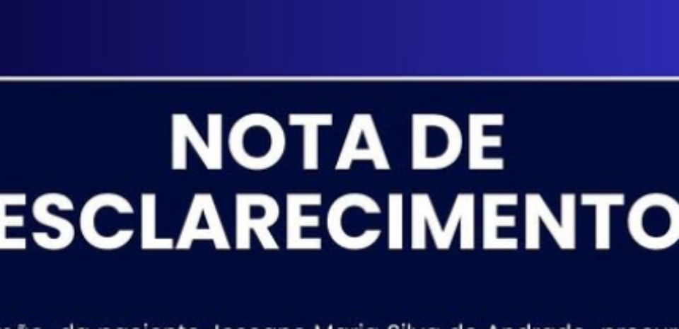 SECRETARIA MUNICIPAL DE SAÚDE VEM A PÚBLICO ESCLARECER OS FATOS RELACIONADOS AO ATENDIMENTO PRESTADO À PACIENTE CITADA