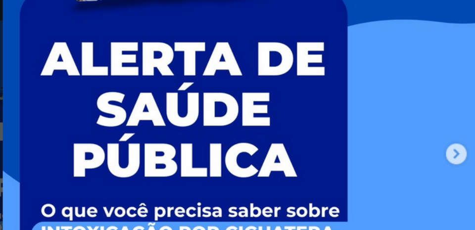 RISCO DE INTOXICAÇÃO POR CIGUATERA ASSOCIADO AO CONSUMO DE ALGUNS PEIXES MARINHOS