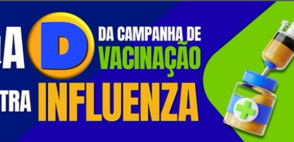 DIA D DE VACINAÇÃO CONTRA A INFLUENZA
